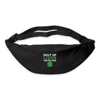 Shut Up Liver You're Fine St. Patrick's Day Green - Gürteltasche - Schwarz - Vorne