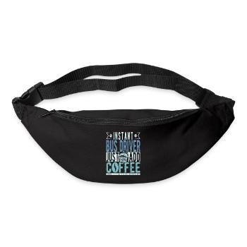 Instant Bus Driver Just Add Coffee - Bum bag - black - Front