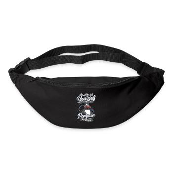 Always Be Yourself Unless You Can Be A Penguin - Bum bag - black - Front