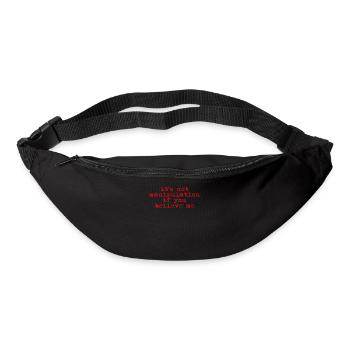 Keine Manipulation, wenn du glaubst - Gürteltasche - Schwarz - Vorne