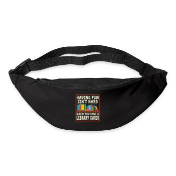 Spaß Ist Nicht Schwer Mit Einer Bibliothekskarte - Gürteltasche - Schwarz - Vorne