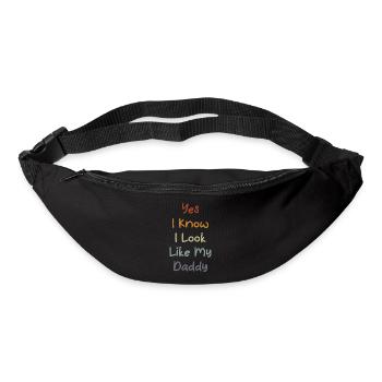 Yes I Know I Look Like My Daddy Funny Father's Day - Gürteltasche - Schwarz - Vorne