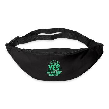 We Said Yes To The New Address 4 - Bum bag - black - Front