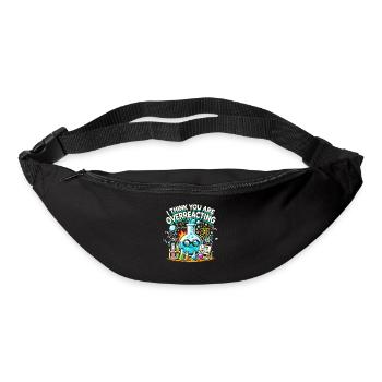 Ich glaube, Sie überreagieren - Gürteltasche - Schwarz - Vorne