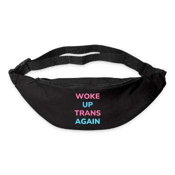 Woke up trans again - funny trans pride - Bum bag - black - Front