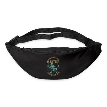 Pressure Down There Is Better Than Pressure Here - Bum bag - black - Front