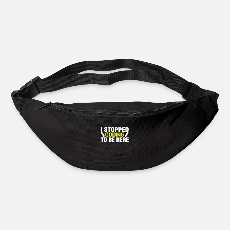 I stopped coding to be here - Bum bag - black