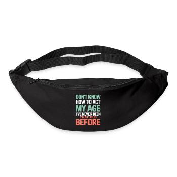 Dicton d'anniversaire : Je ne sais pas comment faire - Sac banane - noir - Devant