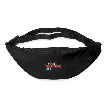 Always Cite Your Evidence Bruh Funny English - Bum bag - black - Front