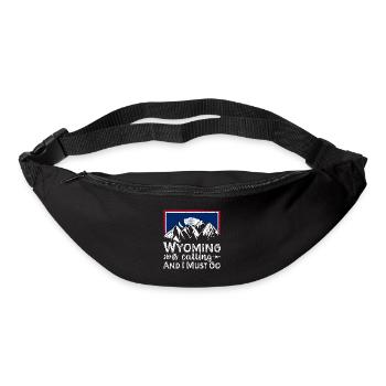 Wyoming Is Calling And I Must Go - Wyomingparkpatr - Bum bag - black - Front