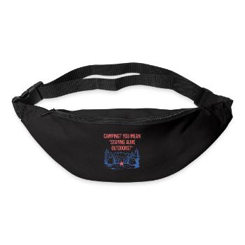 Staying Alive Outdoors Funny Camping Humor Camper - Bum bag - black - Front