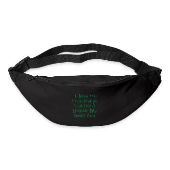Need Find Hobbies That Don't Include Credit Card 1 - Bum bag - black - Front