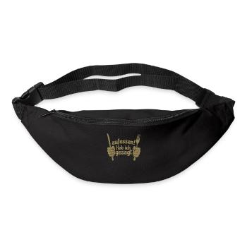 Koch Shirt Aufessen ! Hab ich gesagt - Gürteltasche - Schwarz - Vorne