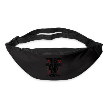 You Can't Stop Asking When We Are Having Baby Now - Bum bag - black - Front