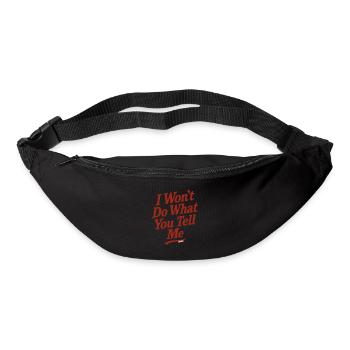 Dicton rebelle : Je ne fais pas ce que tu dis - Sac banane - noir - Devant