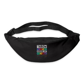 Throw Kindness Around Like Confetti Motivational - Gürteltasche - Schwarz - Vorne