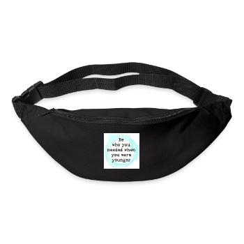 Be who you needed when you were younger - Bum bag - black - Front