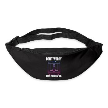 Don't Worry I Can Print A New One 3D Printing 3D - Bum bag - black - Front