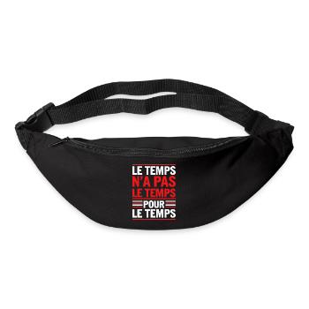 Le temps n'a pas le temps pour le temps - Sac banane - noir - Devant