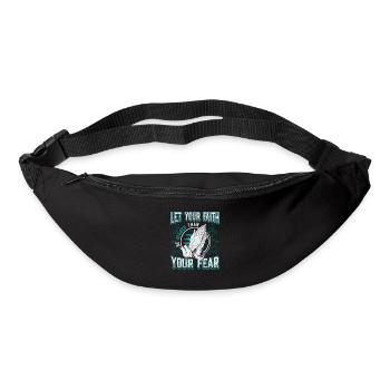 Your faith shall be greater than your fear. - Bum bag - black - Front