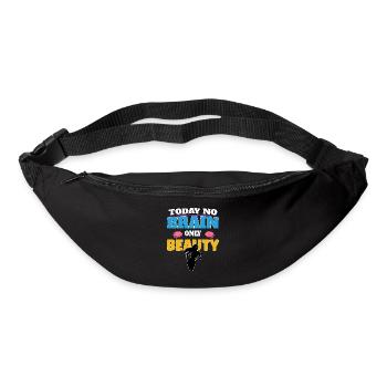 Today no brain, only beauty - Gürteltasche - Schwarz - Vorne