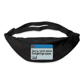 Sorry Nicht Meine Entgeltgruppe Beamte TVöD Büro - Gürteltasche - Schwarz - Vorne