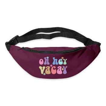 Oh Hey Vacay Vacation Lover Funny Gift - Bum bag - burgundy - Front