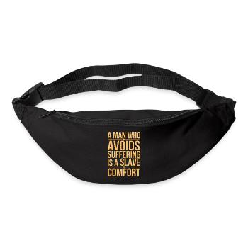 Ein Mensch, der das Leiden vermeidet, ist ein Sklave des Trostes - Gürteltasche - Schwarz - Vorne
