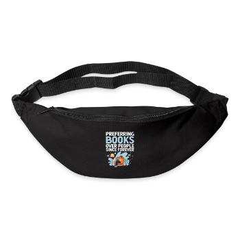 Preferring Books Over People Since Forever Sayings - Bum bag - black - Front