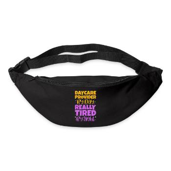 Daycare Provider By Day Really Tired By Night - Bum bag - black - Front