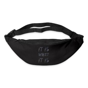 it is what it is lustiger Spruch Englisch - Gürteltasche - Schwarz - Vorne