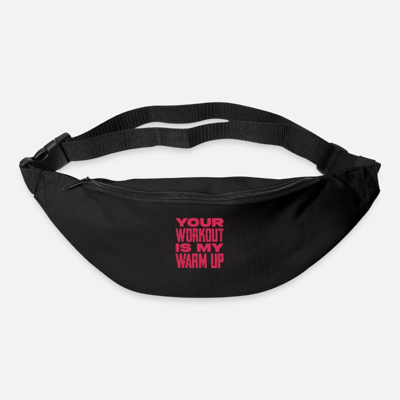 Your workout is my warmup - Gürteltasche - Schwarz