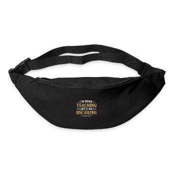 J’ai fini d’enseigner Let’s Go Disc Golfing Funny - Sac banane - noir - Devant