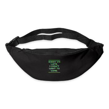 TUT MIR LEID, ICH BIN SPÄT DRAN, ICH WOLLTE NICHT KOMMEN - Gürteltasche - Schwarz - Vorne
