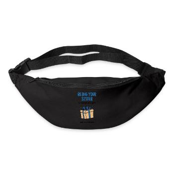 Being Your Sister Is Enough of a Gift - Bum bag - black - Front