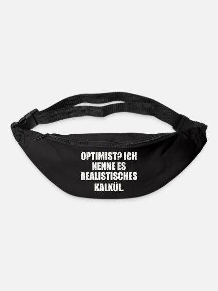 OPTIMIST? ICH NENNE ES REALISTISCHES KALKÜL - Gürteltasche - Schwarz