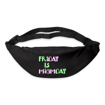 Friday is Highday - Bum bag - black - Front