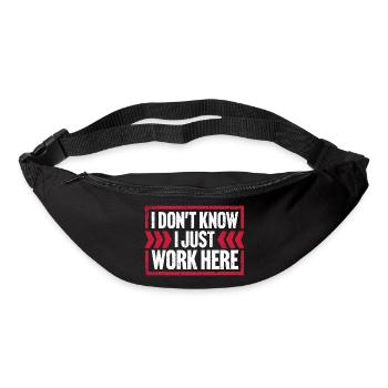 Funny I Don't Know I Just Work Here Sarcastic Joke - Bum bag - black - Front