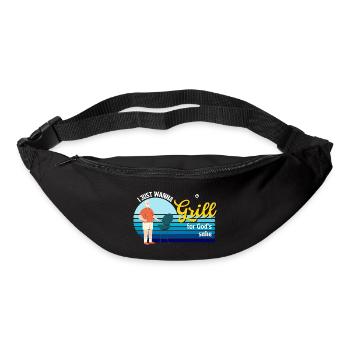 I just want to grill nothing more - Bum bag - black - Front