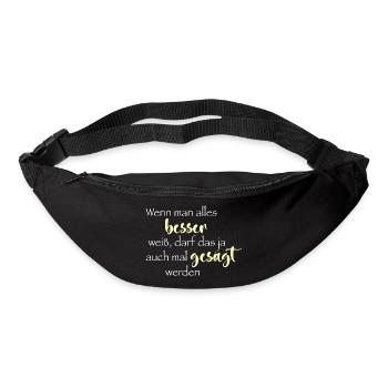 Wenn man alles besser weiß ... - Gürteltasche - Schwarz - Vorne