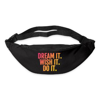 dream it wish it do it - Bum bag - black - Front