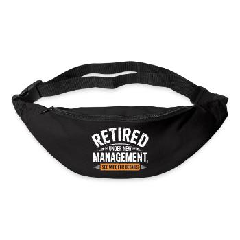 Retired Under New Management See Wife - Bum bag - black - Front