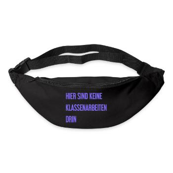 Keine Klassenarbeiten hier drin! - Gürteltasche - Schwarz - Vorne