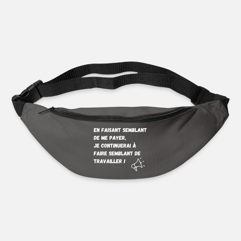 semblant de payer, semblant de travailler - Sac banane - gris graphite