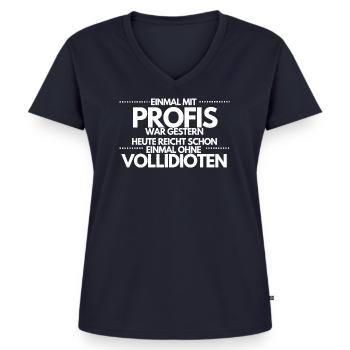 Einmal ohne Vollidioten / Einmal mit Profis - Frauen Premium Bio T-Shirt mit V-Ausschnitt - Navy - Vorne - AI Model Female 172 light (172cm)