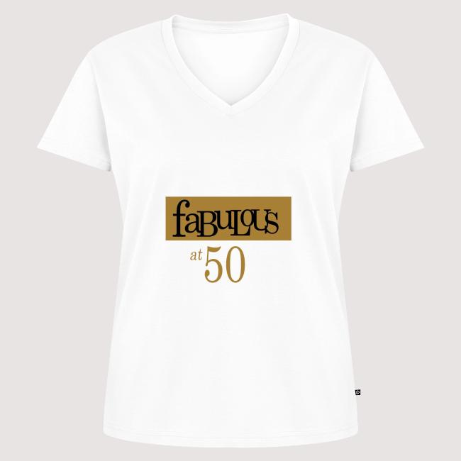Fabulous At 50 T Shirt Bio Col V Stanley Stella Femme T Shirt Anniversaire Naissance 10 30 40 50 60 70 80 90 100 Ans