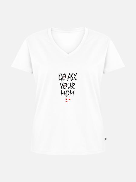 Frag deine Mutter - Frauen Premium Bio T-Shirt mit V-Ausschnitt - Weiß