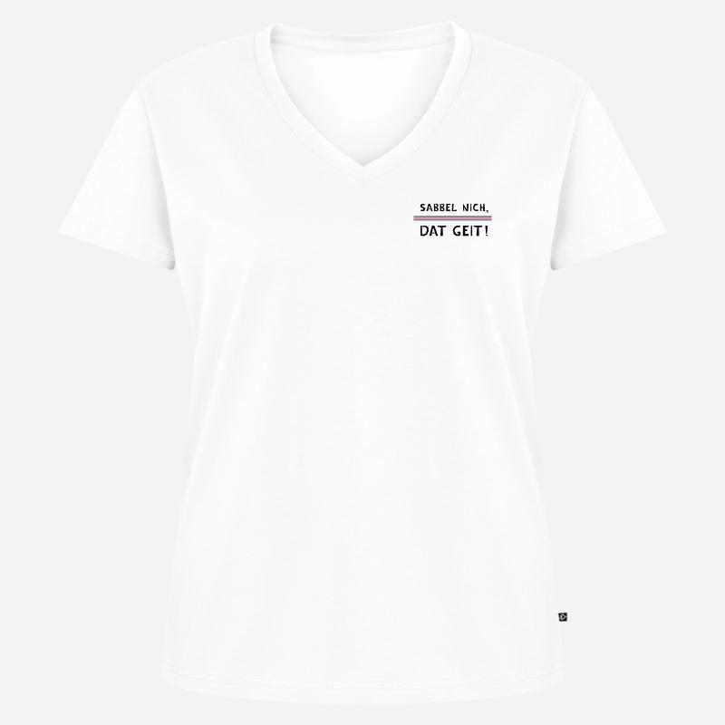 Sabbel nich, dat geit! - Frauen Premium Bio T-Shirt mit V-Ausschnitt - Weiß
