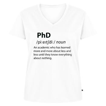 PhD Funny Dictionary Definition - Frauen Premium Bio T-Shirt mit V-Ausschnitt - Weiß - Vorne - AI Model Female 172 dark (172cm)