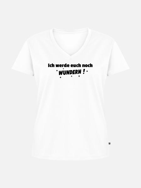 Ich werde Euch noch wundern - Frauen Premium Bio T-Shirt mit V-Ausschnitt - Weiß